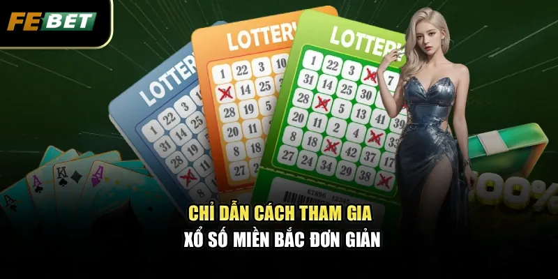 Xổ Số Miền Bắc - Cơ Hội Trúng Thưởng Lớn Mỗi Ngày Cho Bạn 2 Chỉ dẫn cách tham gia xổ số miền Bắc đơn giản